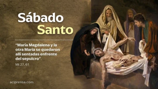 María mantiene la fe en medio de la duda en Sábado Santo